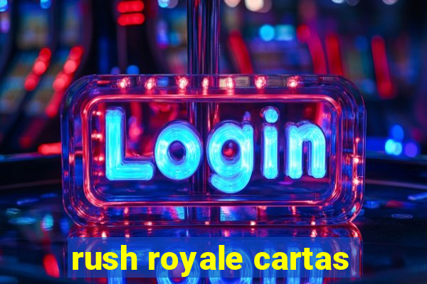 rush royale cartas